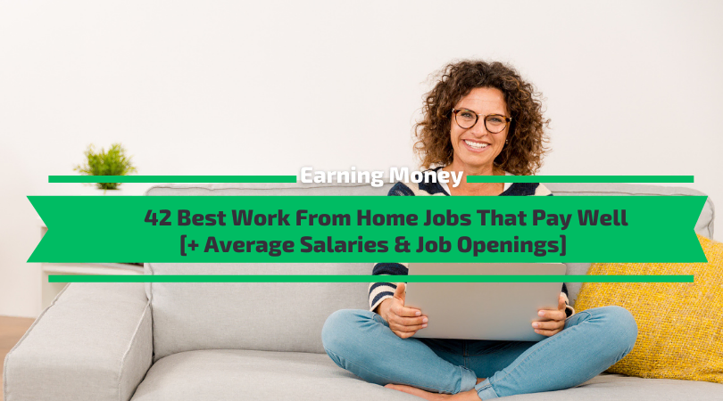 42 Best Work From Home Jobs That Pay Well