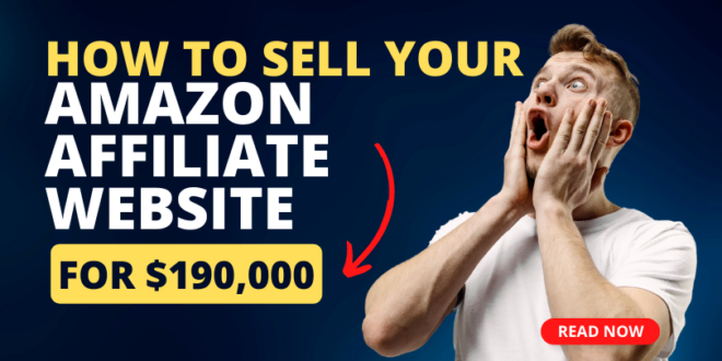 How To Sell Your Amazon Affiliate Website