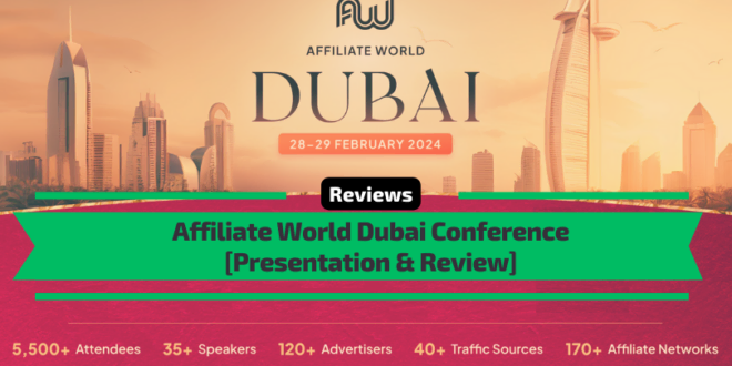 Affiliate World Dubai 2024 Review & Presentation