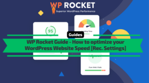WP Rocket Guide - How to optimize your WordPress Website Speed