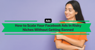 Cómo escalar sus anuncios de Facebook en nichos riesgosos sin ser prohibido