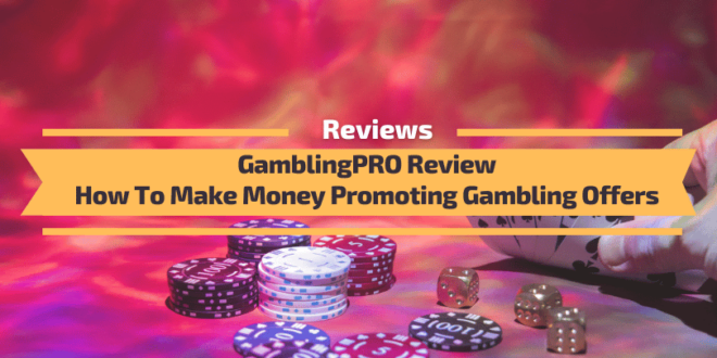 Revisión de GamblingPRO - Red de CPA de juegos de azar