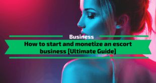 How to start and monetize an escort business - Ultimate Guide
