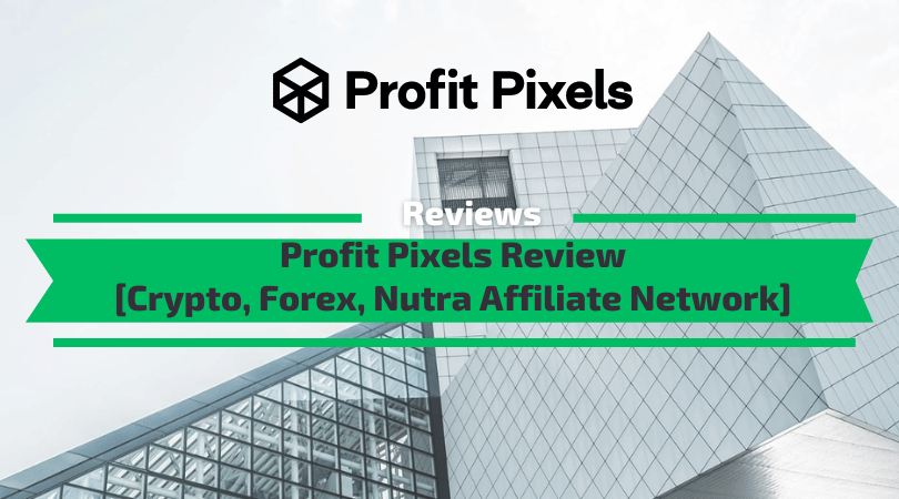 ProfitPixels Review – Crypto, Nutra, Dating Affiliate Network