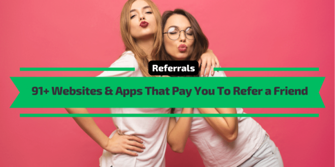 Websites and Apps That Pay You To Refer a Friend