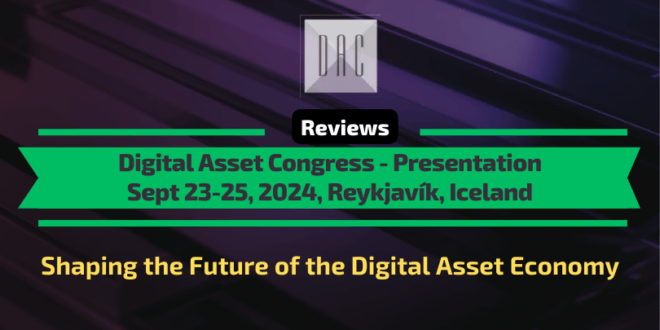 Digital Asset Congress Presentation and Review