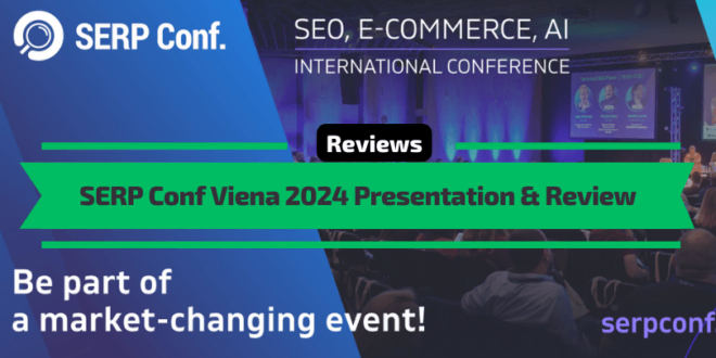 SERP Conf Vienna 2024 Presentation and Review